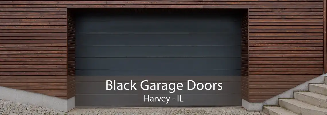 Black Garage Doors Harvey - IL