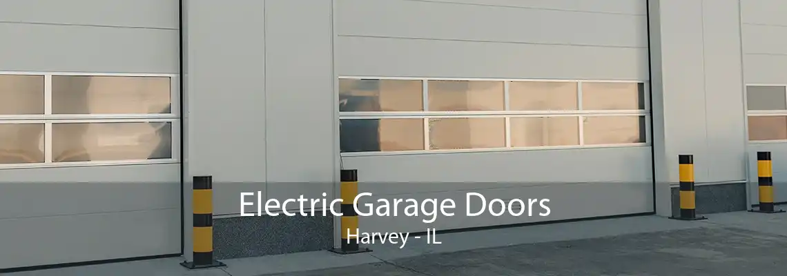 Electric Garage Doors Harvey - IL