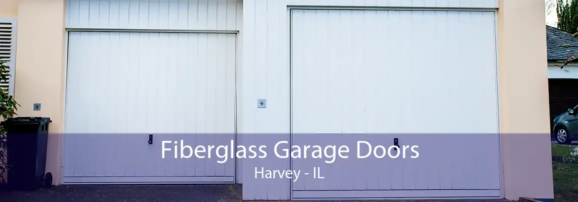 Fiberglass Garage Doors Harvey - IL