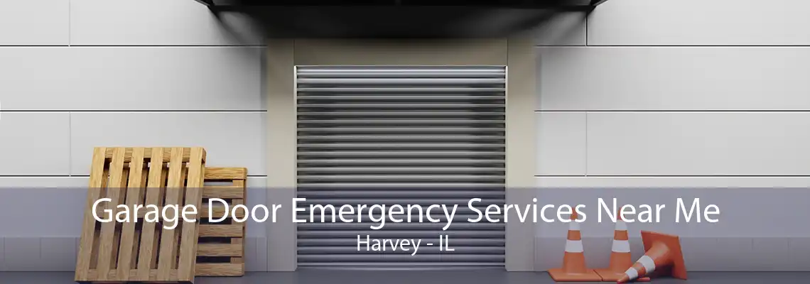 Garage Door Emergency Services Near Me Harvey - IL