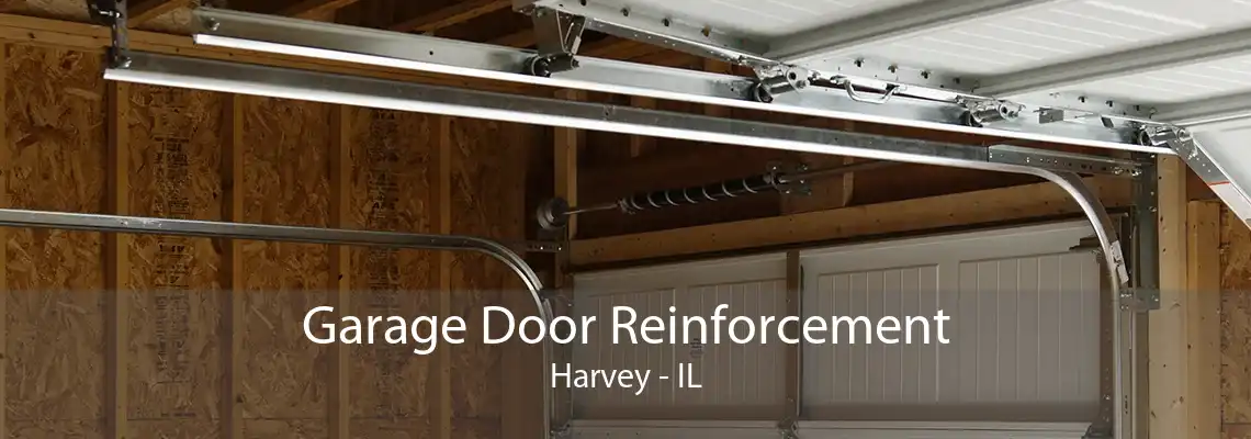 Garage Door Reinforcement Harvey - IL