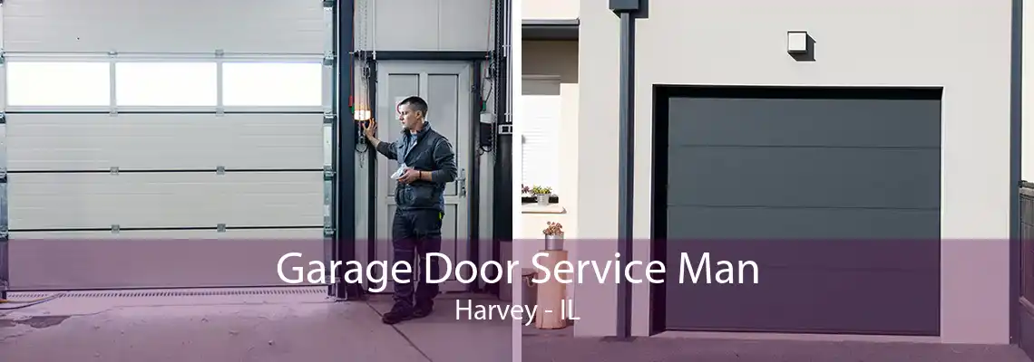 Garage Door Service Man Harvey - IL