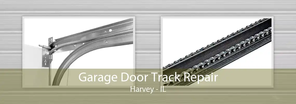 Garage Door Track Repair Harvey - IL