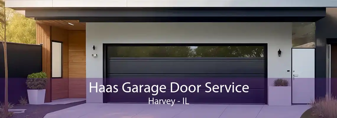 Haas Garage Door Service Harvey - IL