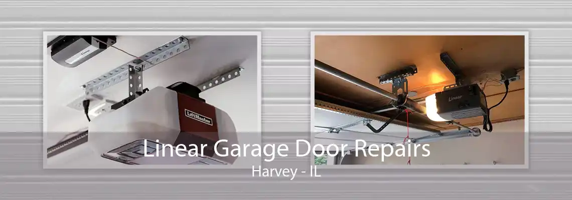 Linear Garage Door Repairs Harvey - IL