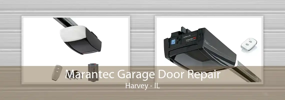 Marantec Garage Door Repair Harvey - IL