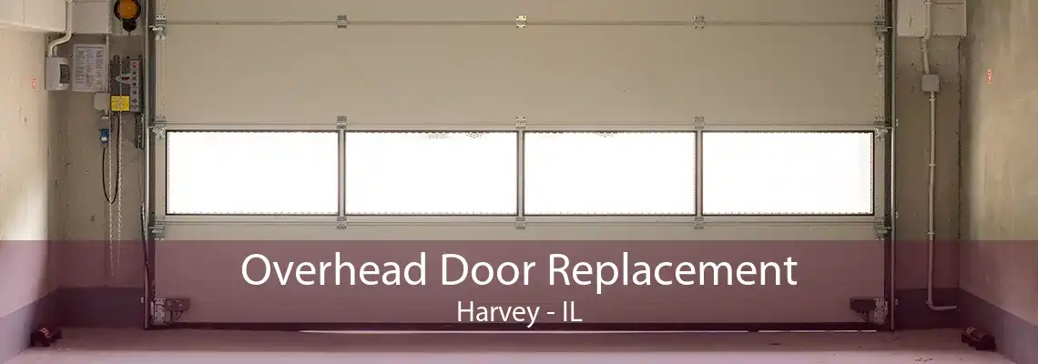 Overhead Door Replacement Harvey - IL