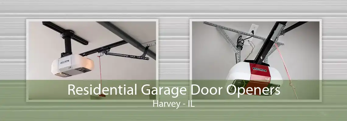 Residential Garage Door Openers Harvey - IL