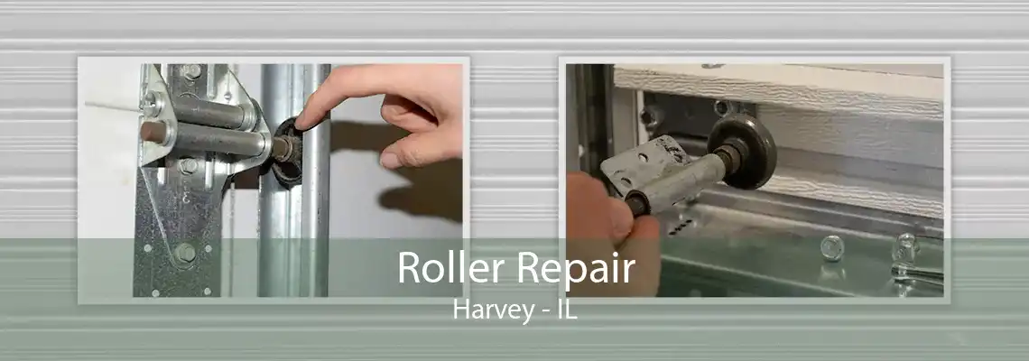 Roller Repair Harvey - IL