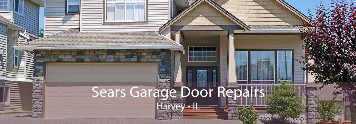 Sears Garage Door Repairs Harvey - IL