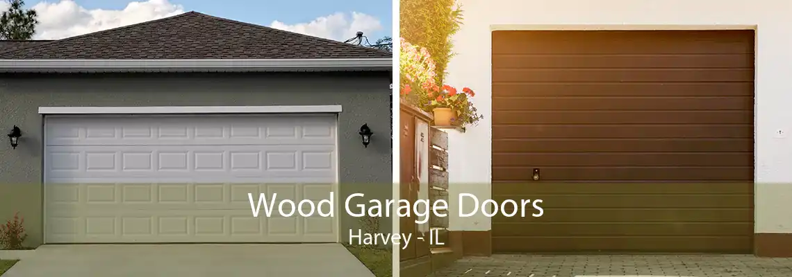 Wood Garage Doors Harvey - IL